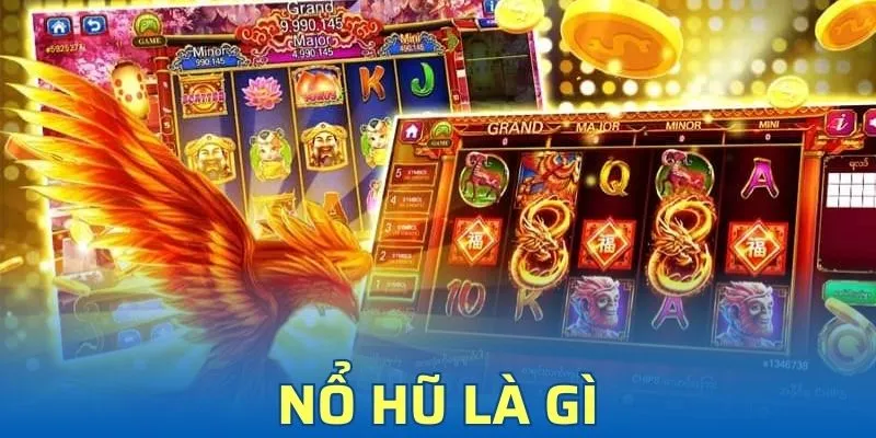 Nổ Hũ Là Gì? Tìm Hiểu Tính Năng Hấp Dẫn Cùng Kubet