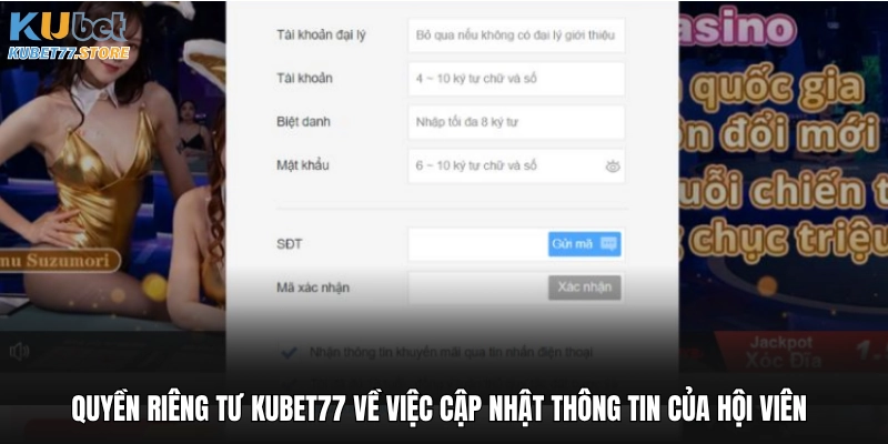 Quyền riêng tư Kubet về việc cập nhật thông tin của hội viên